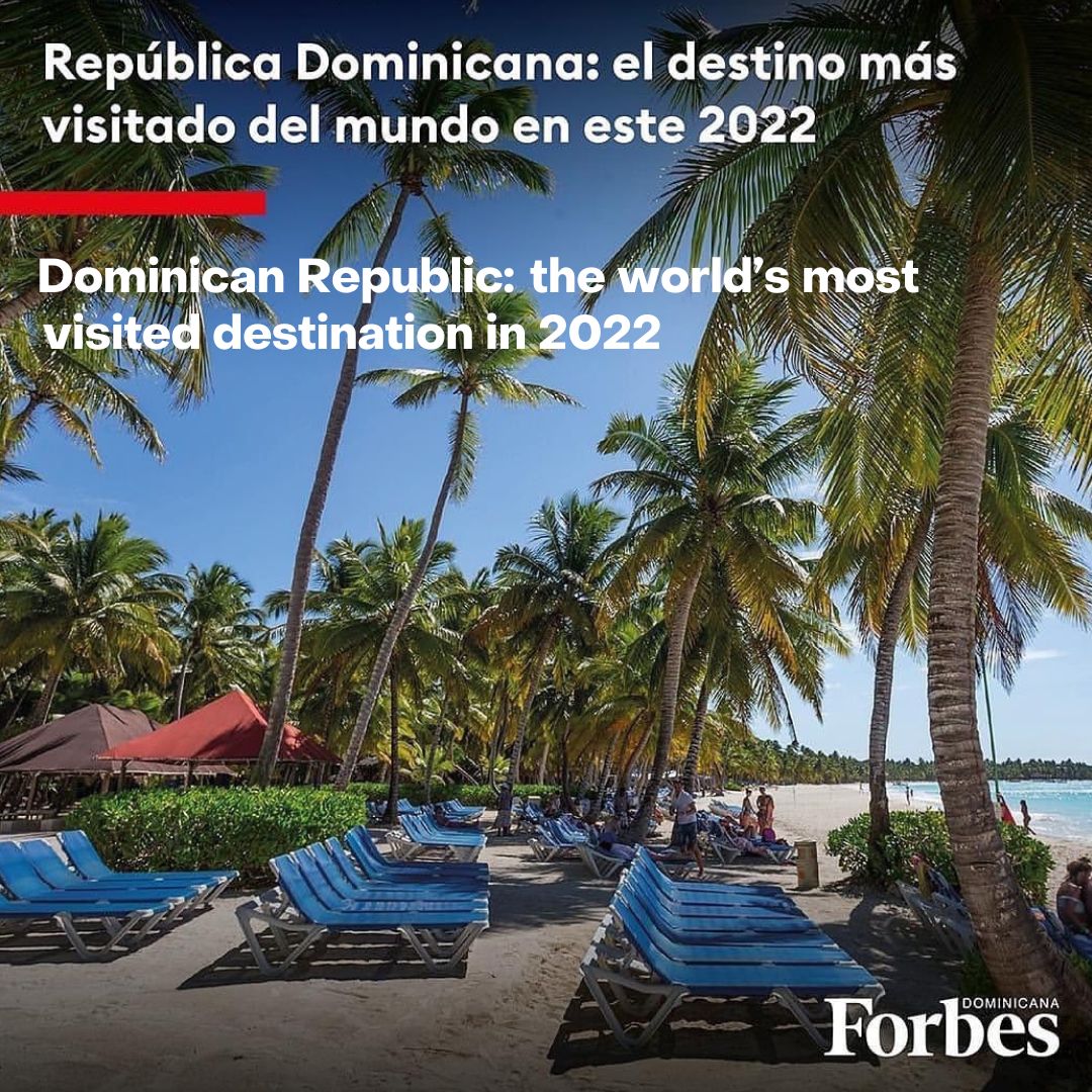 República Dominicana El Destino Más Visitado Del Mundo En Este 2022 Embajada De La República 4070